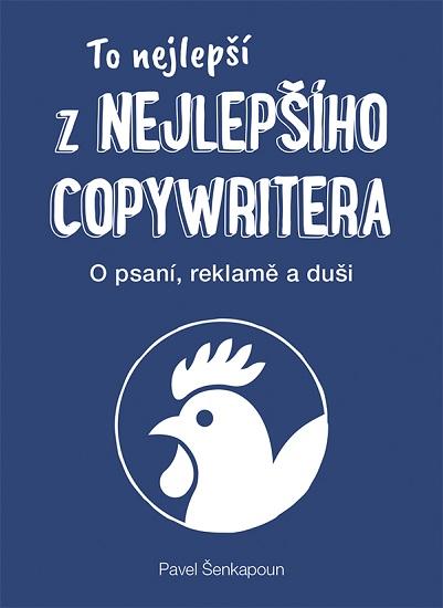 Kniha: To nejlepší z Nejlepšího copywritera - Pavel Šenkapoun