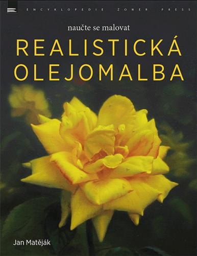 Kniha: Realistická olejomalba - Jan Matěják