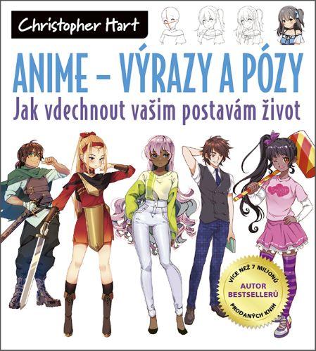 Kniha: Anime - Výrazy a pózy - Christopher Hart