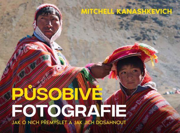 Kniha: Působivé fotografie - Mitchell Kanashkevich
