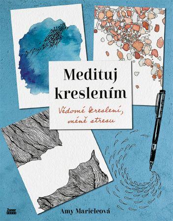 Kniha: Medituj kreslením - Amy Maricleová