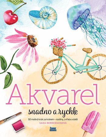 Kniha: Akvarel snadno a rychle - Sara Berrensonová