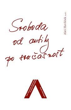 Kniha: Svoboda od antiky po současnost - Havlíček, Aleš