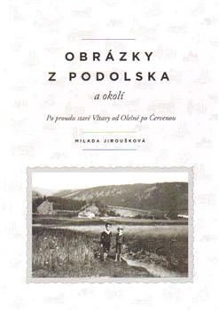 Kniha: Obrázky z Podolska a okolí - Milada Jiroušková
