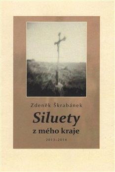 Kniha: Siluety z mého kraje - Škrabánek, Zdeněk