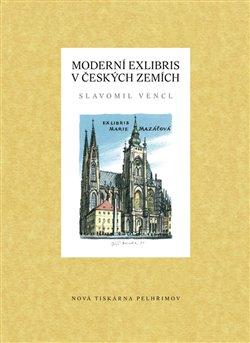 Kniha: Moderní exlibris v českých zemích - Vencl, Slavomil