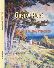 Gustav Porš, s paletou Vysočinou