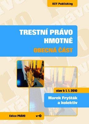 Kniha: Trestní právo hmotné - obecná část - Marek Fryšták a kolektiv