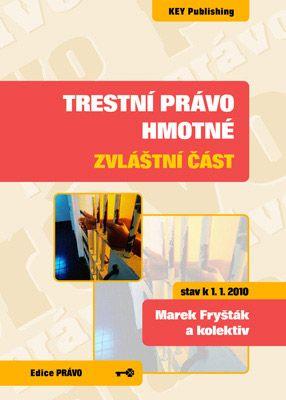 Kniha: Trestní právo hmotné - zvláštní část - Marek Fryšták a kolektiv