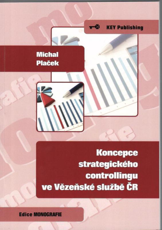 Kniha: Koncepce strategického controllingu ve Vězeňské službě ČR - Michal Plaček