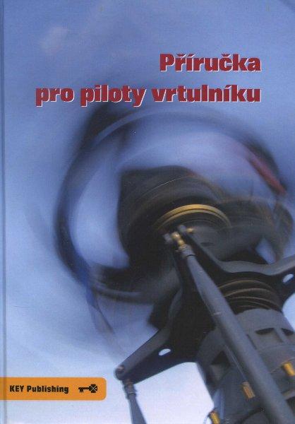 Kniha: Příručka pro piloty vrtulníku - Robert Pláteník