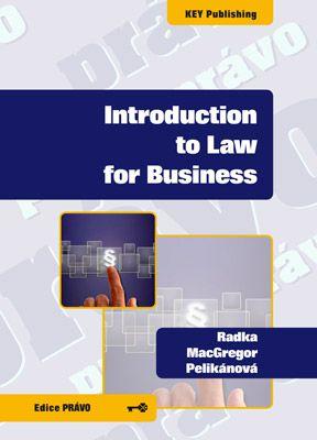 Kniha: Introduction to Law for Business - Radka MacGregor Pelikánová
