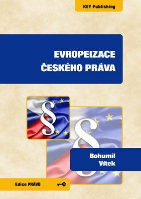 Kniha: Evropeizace českého práva - Bohumil Vítek