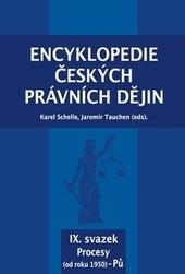 Kniha: Encyklopedie českých právních dějin, IX. svazek Procesy (od roku 1950) - Pů - Karel Schelle
