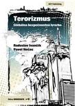 Kniha: Terorizmus. Globálna bezpečnostná hrozba - Radoslav Ivančík