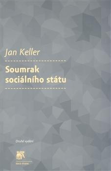Kniha: Soumrak sociálního státu - Jan Keller