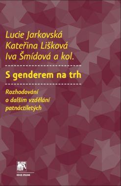 Kniha: S genderem na trh - Lucie Jarkovská