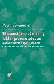 Kniha: Tělesnost jako významný faktor procesu adopce - Petra Šanderová