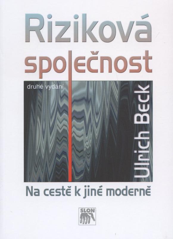 Kniha: Riziková společnost - Ulrich Beck