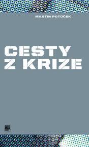 Kniha: Cesty z krize - Martin Potůček