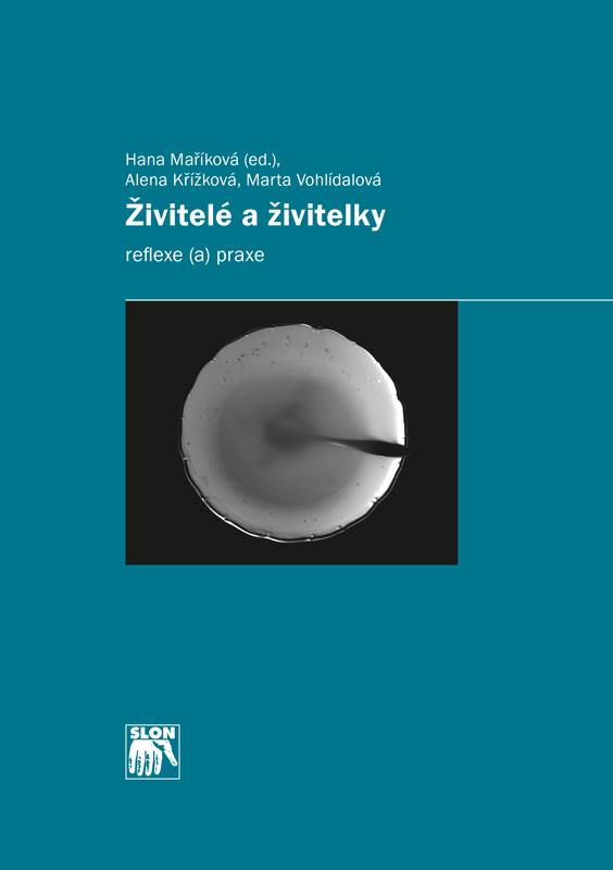 Kniha: Živitelé a živitelky - Alena Křížková
