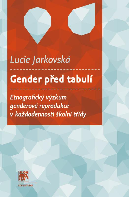 Kniha: Gender před tabulí - Lucie Jarkovská