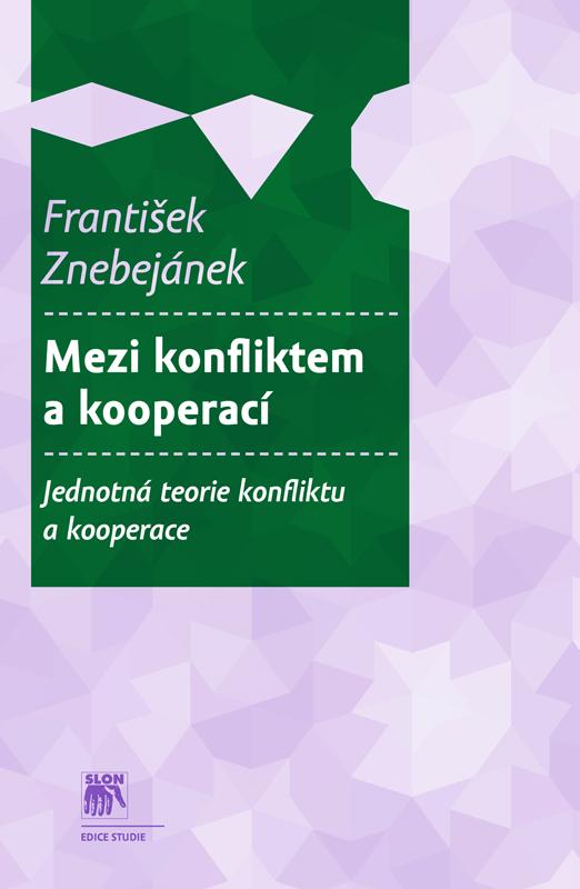 Kniha: Mezi konfliktem a kooperací - František Znebejánek