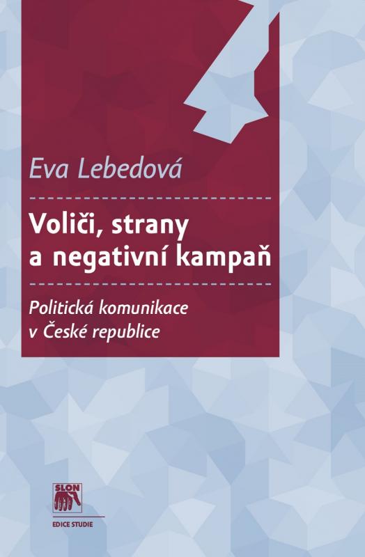 Kniha: Voliči, strany a negativní kampaň - Eva Lebedová