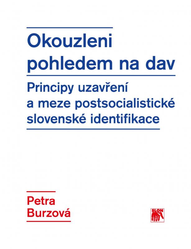 Kniha: Okouzleni pohledem na dav - Petra Burzová