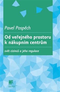 Kniha: Od veřejného prostoru k nákupním centrům - Pavel Pospěch