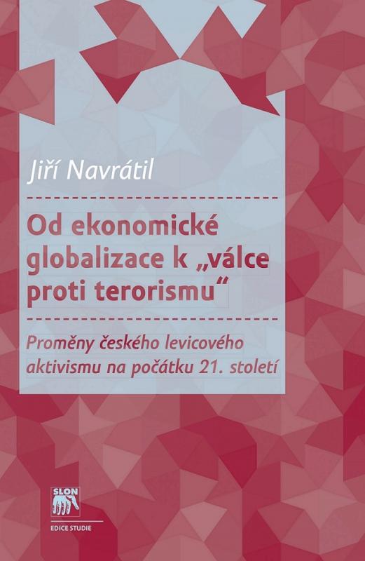 Kniha: Od ekonomické globalizace k válce proti terorismu - Jiří Navrátil