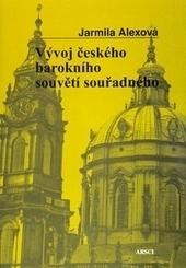 Kniha: Vývoj českého barokního souvětí souřadného - Jarmila Alexová