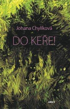 Kniha: Do keře - Chylíková , Johana