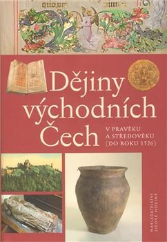 Kniha: Dějiny východních Čech v pravěku a středověku - Ondřej Felcman