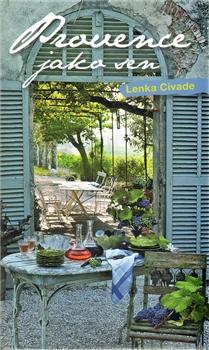 Kniha: Provence jako sen - Lenka Civade