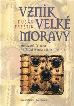 Kniha: Vznik Velké Moravy - Dušan Třeštík