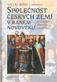 Kniha: Společnost českých zemí v raném novověku - Václav Bůžek