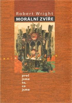 Kniha: Morální zvíře - Robert Wright