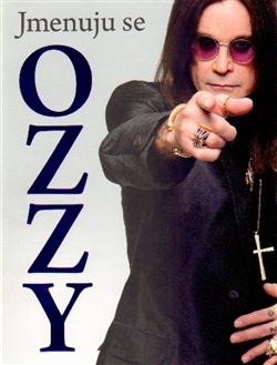 Kniha: Jmenuju se OZZY - Ozzy Osbourne