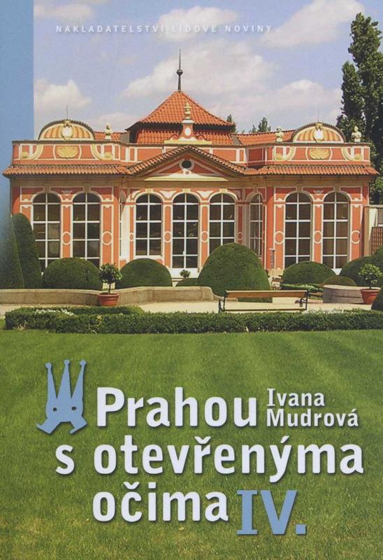 Kniha: Prahou s otevřenýma očima IV. - Ivana Mudrová