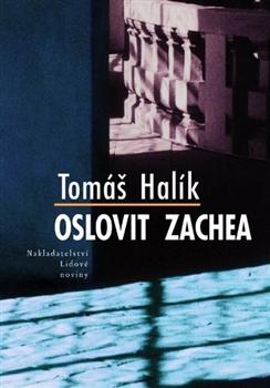 Kniha: Oslovit Zachea - Tomas Halik