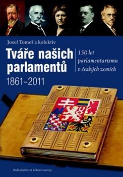 Kniha: Tváře našich parlamentů - Josef Tomeš