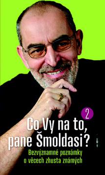 Kniha: Co Vy na to, pane Šmoldasi? 2 - Ivo Šmoldas