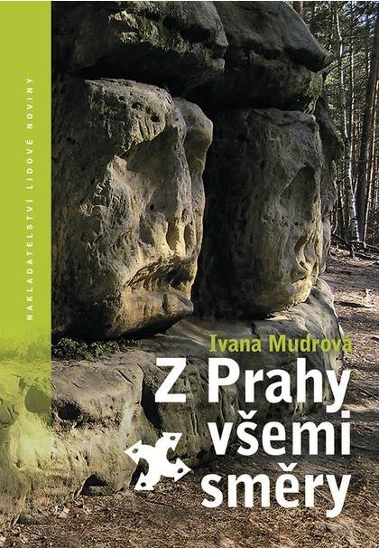 Kniha: Z Prahy všemi směry - Ivana Mudrová