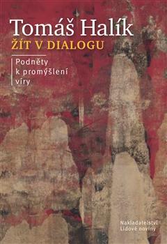 Kniha: Žít v dialogu - Tomas Halik