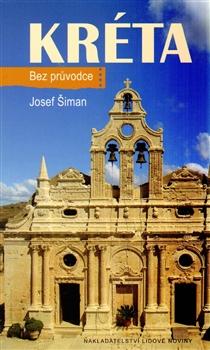 Kniha: Kréta. Bez průvodce - Josef Šiman