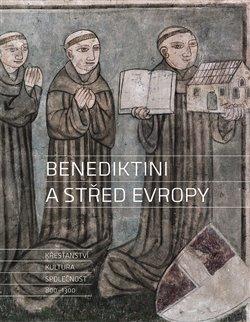Kniha: Benediktini a střed Evropyautor neuvedený