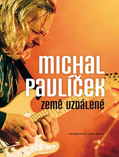 Kniha: Země vzdálené, doplněné o roky 2009-2015 - Pavlíček Michal