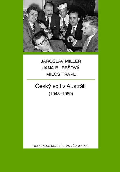 Kniha: Český exil v Austrálii - Jaroslav Miller