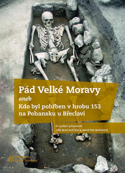 Kniha: Pád Velké Moravy - Jiří Macháček